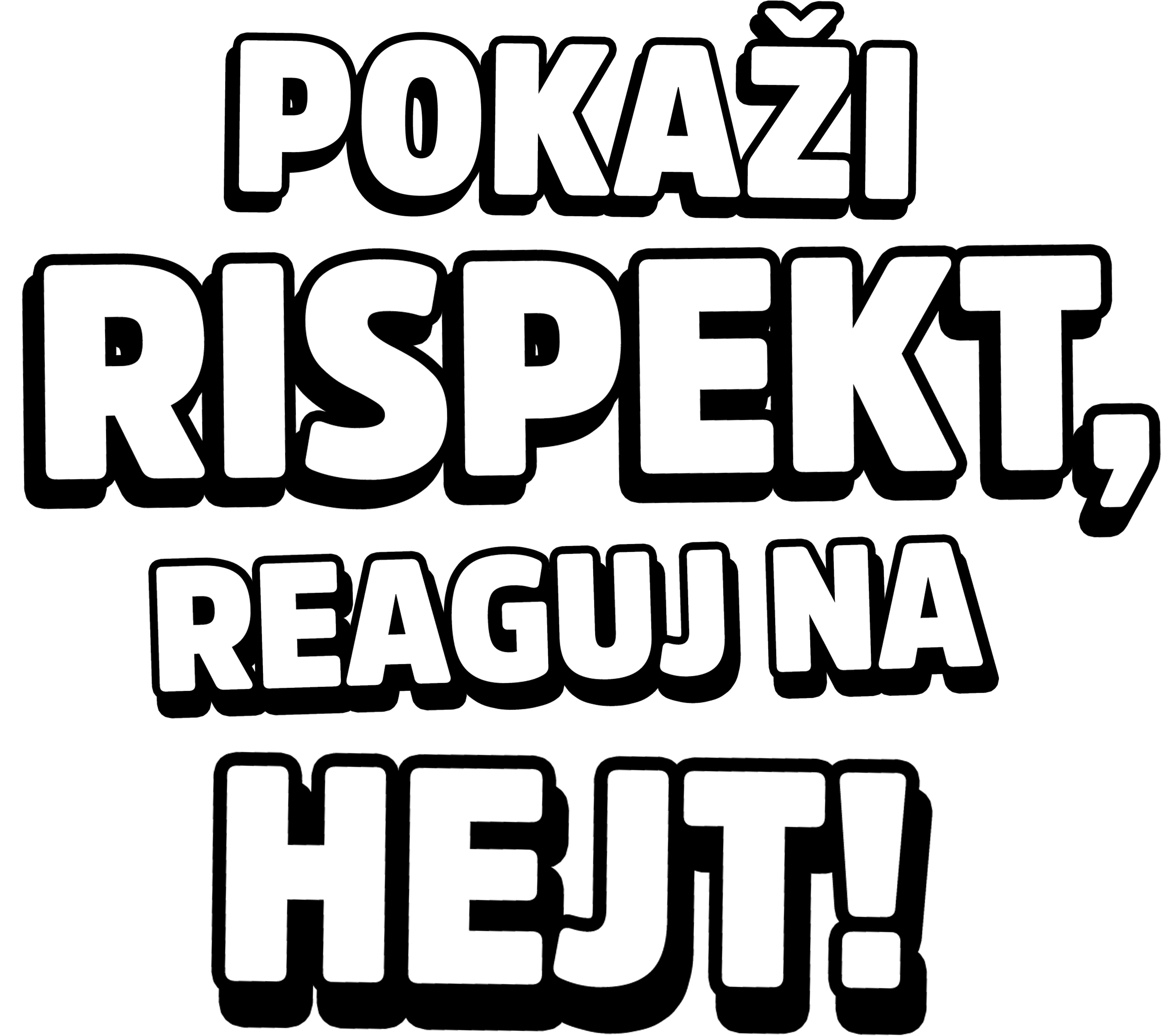 Pokaži rispekt, reaguj na hejt!
